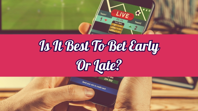 A bettor checking odds for early and late bets on a sportsbook app